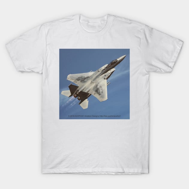 F-15C Afterburner Climb T-Shirt by acefox1